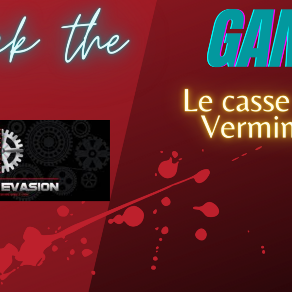 #4 Le casse des Vermines le nouveau Projet de Mission Évasion sur Crack the Game