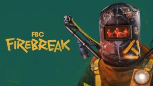 FBC : Firebreak – Remedy laisse parler la poudre dans ce trailer d'annonce !