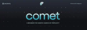 Comet – Le navigateur IA de Perplexity débarque sur Windows
