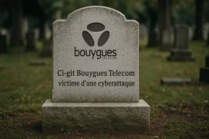 Bouygues Telecom piraté – 6,4 millions de clients dans la merde (et vos IBAN aussi)