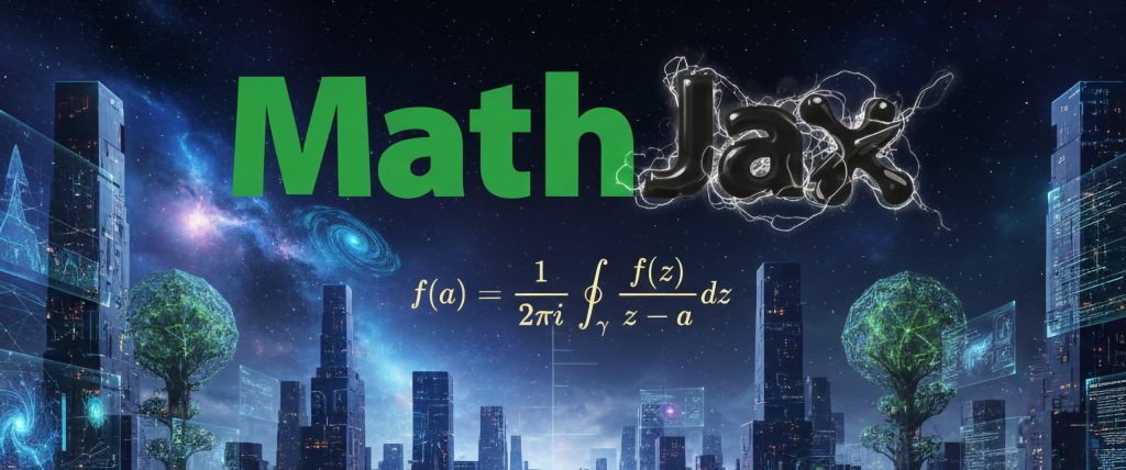 MathJax 4.0 – Le boss des maths sur le Web