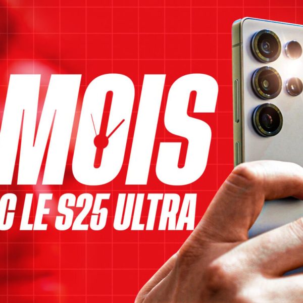 6 mois avec le Galaxy S25 Ultra : notre retour long terme en vidéo