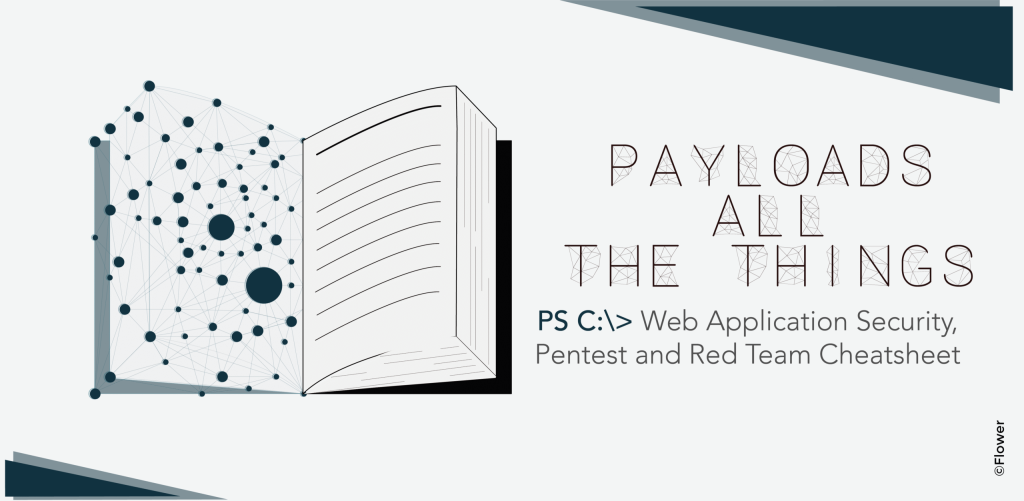 Payloads All The Things – La ressource préférée des hackers éthiques