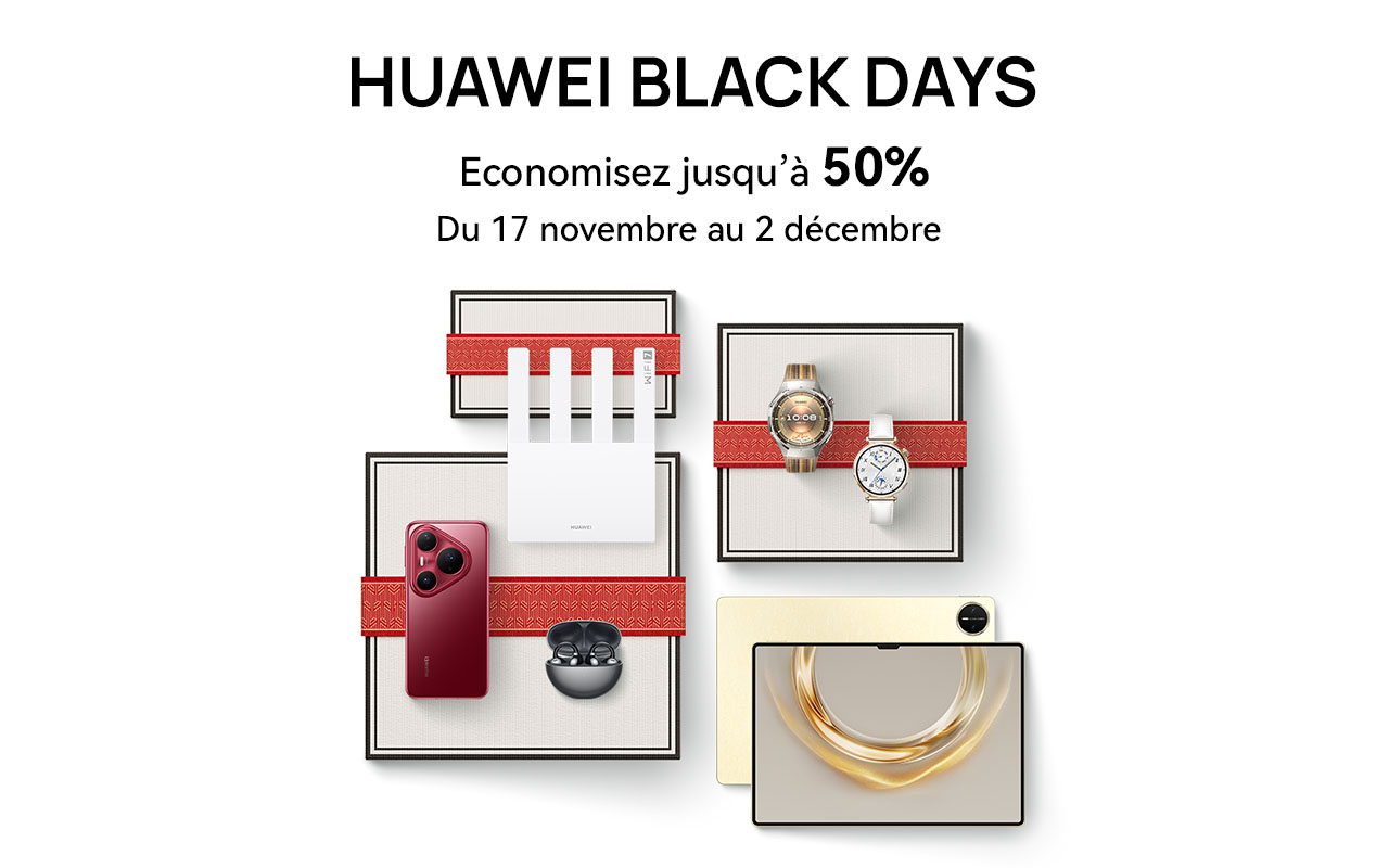 Les offres imbattables du Black Friday HUAWEI : jusqu’à -50% sur une sélection de produits !