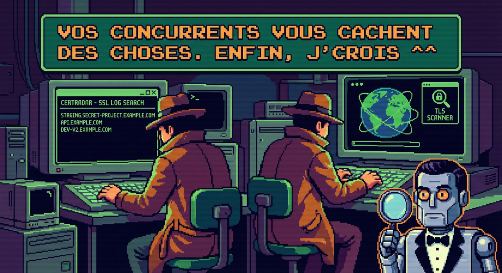 CertRadar – Espionnez l'infra cachée de vos concurrents (légalement)