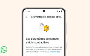 WhatsApp : cette nouvelle fonctionnalité active toutes les options de sécurité les plus robustes, voici lesquelles