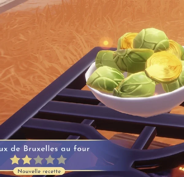Choux de Bruxelles au four Dreamlight Valley : comment préparer cette recette 2 étoiles ?