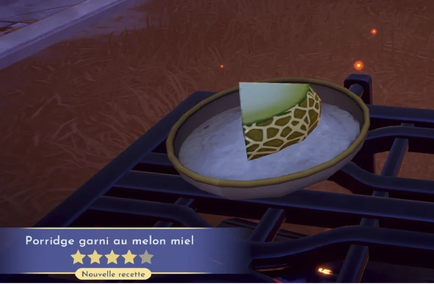 Porridge garni au Melon miel Dreamlight Valley : comment préparer cette recette 4 étoiles ?