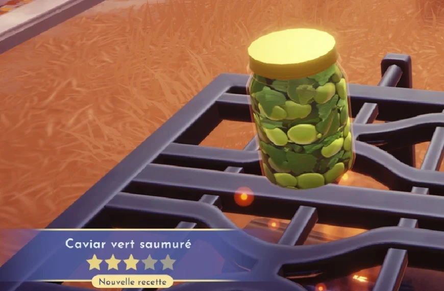 Caviar vert saumuré Disney Dreamlight Valley : comment préparer cette recette 3 étoiles ?