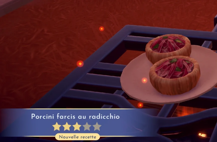 Porcini farcis au radicchio Dreamlight Valley : comment préparer cette recette 3 étoiles ?