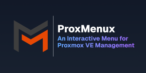 ProxMenux – Fini les 45 commandes pour gérer votre Proxmox