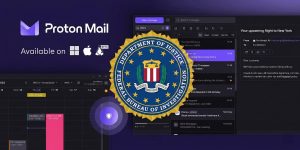 Proton Mail a aidé le FBI à démasquer un manifestant anonyme