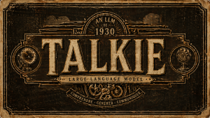 Talkie-1930 – Le LLM qui pense qu'on est en 1930
