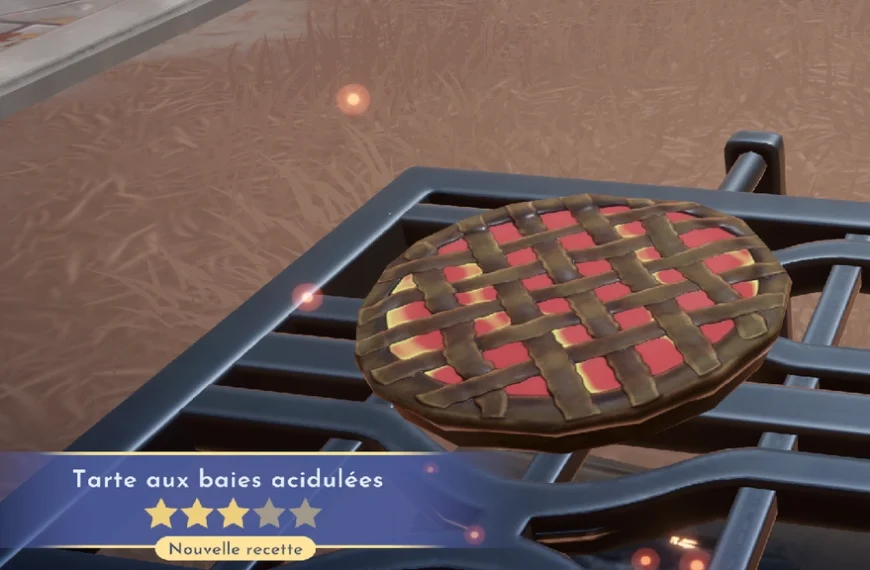 Tarte aux baies acidulées Dreamlight Valley : comment préparer cette recette 3 étoiles ?
