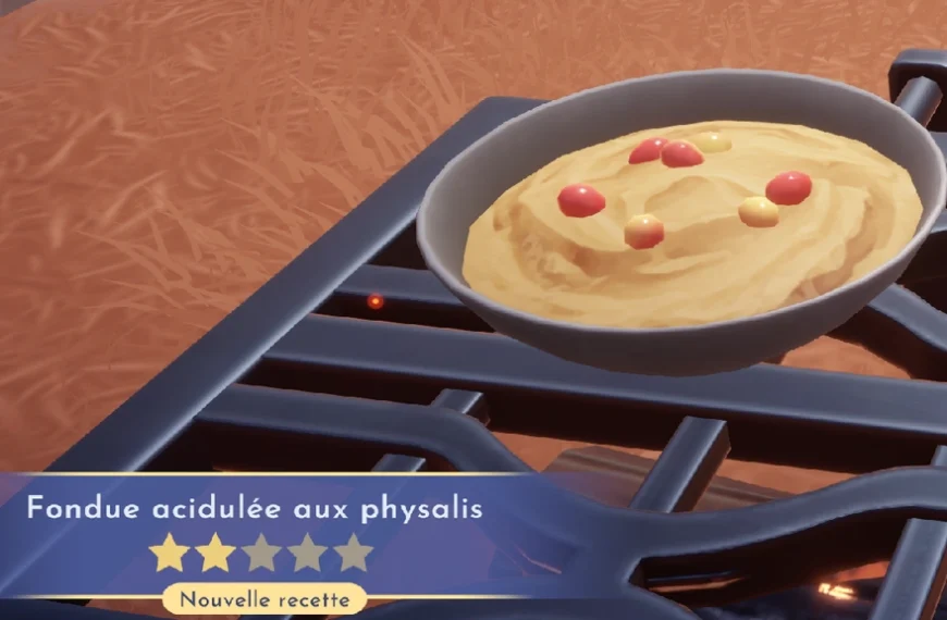 Fondue acidulée aux physalis Dreamlight Valley : comment préparer cette recette 2 étoiles ?