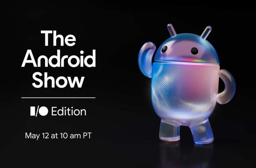 Android Show I/O 2026 : comment suivre en direct les nouvelles annonces d’Android 17