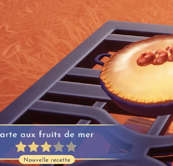 Tarte aux fruits de mer Dreamlight Valley : comment préparer cette recette 3 étoiles ?