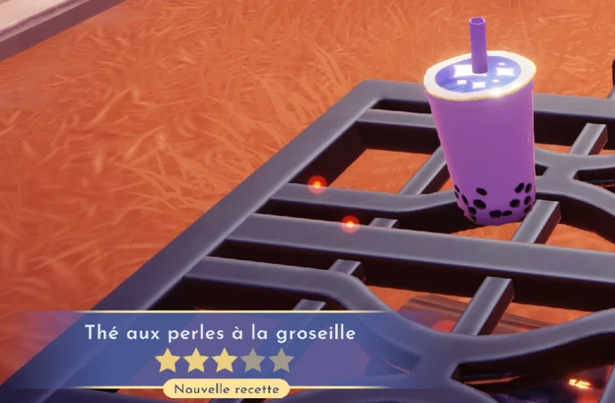 Thé aux perles à la groseille Dreamlight Valley : comment préparer cette recette 3 étoiles ?