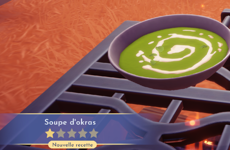 Soupe d'okras Disney Dreamlight Valley : comment préparer cette recette 1 étoile ?