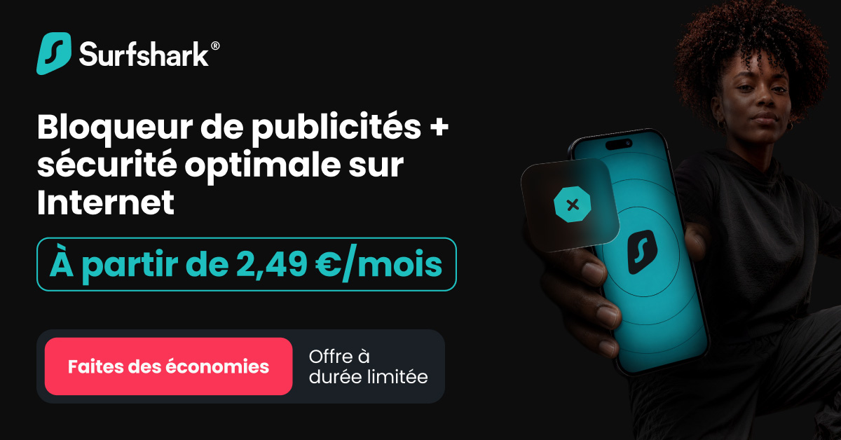 À moins de 2,50 €/mois, Surfshark protège tous vos appareils pour la rentrée