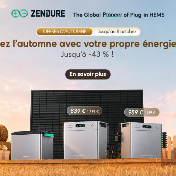Offres d’automne : stockez votre énergie solaire avec Zendure SolarFlow avant l’arrivée du froid